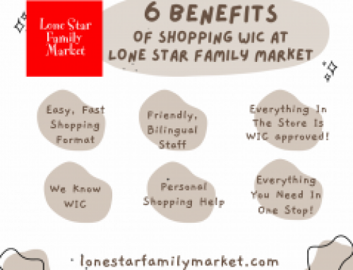 Benefits Of Shopping WIC at Lone Star Family Market